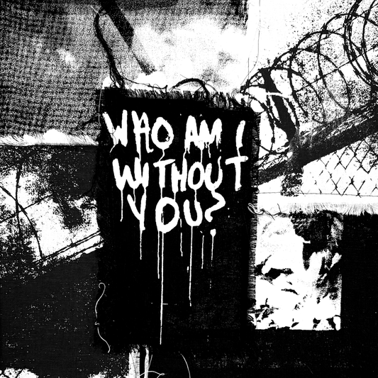 Olivia Mae Sinclair, WHO AM I WITHOUT YOU